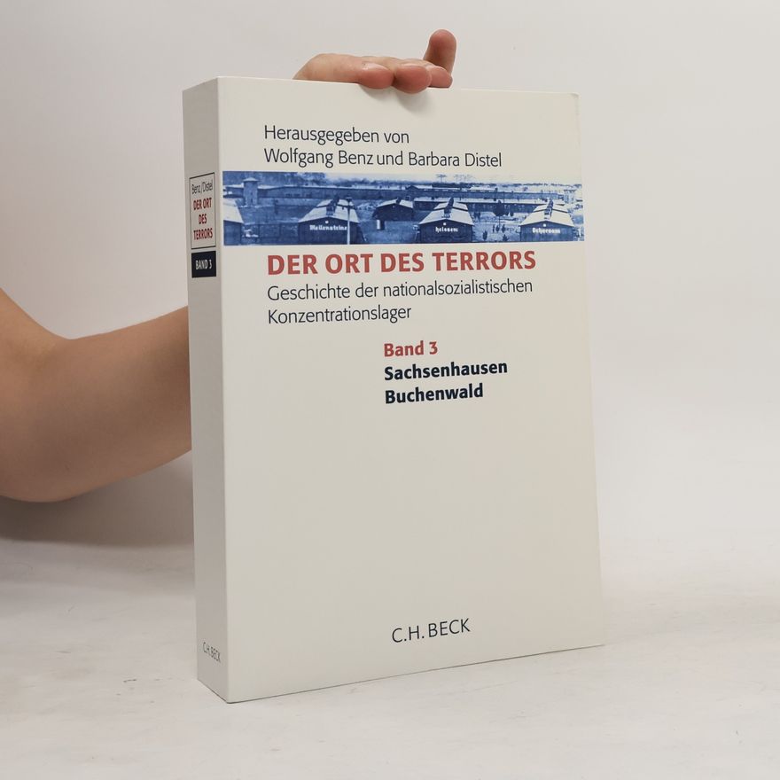 Kolektiv autorů Der Ort des Terrors. Geschichte der nationalsozialistischen Konzentrationslager Bd. 3: Sachsenhausen, Buchenwald / Der Ort des Terrors Bd.3