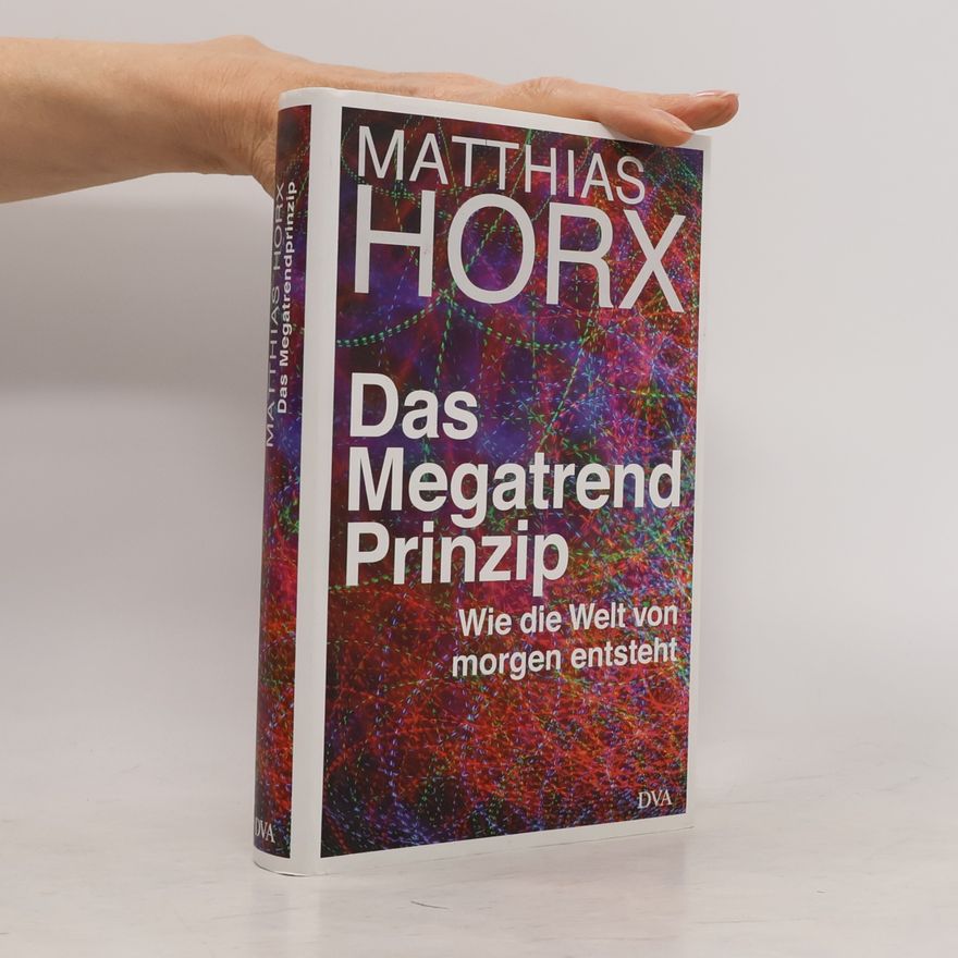Matthias Horx Das Megatrend-Prinzip