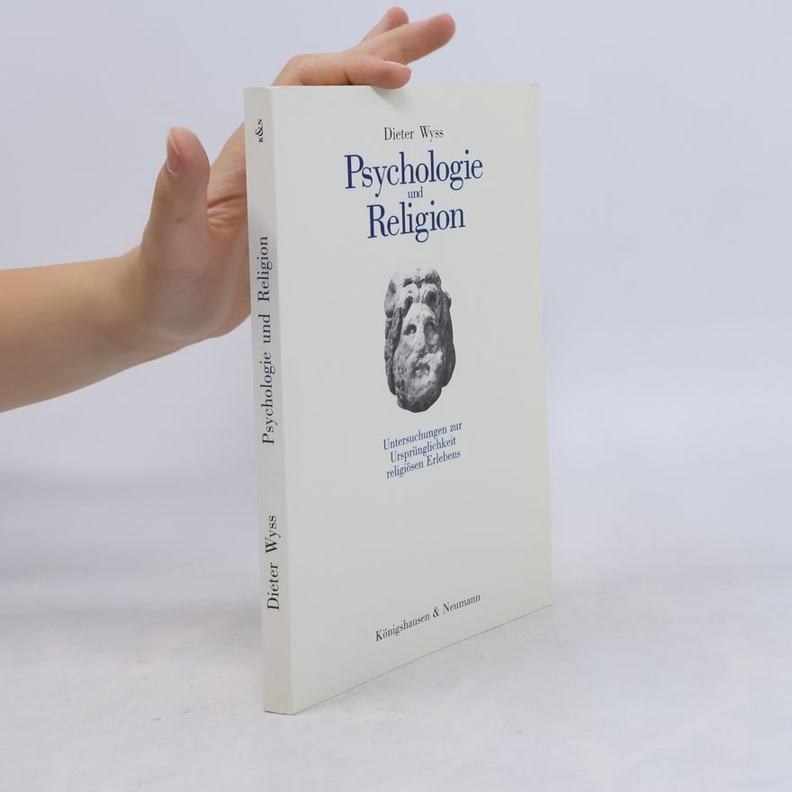 Dieter Wyss Psychologie und Religion