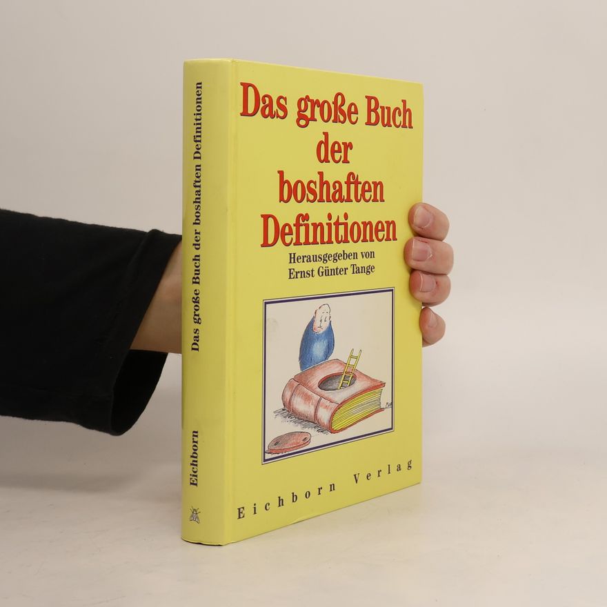 Ernst G. Tange Das grosse Buch der boshaften Definitionen