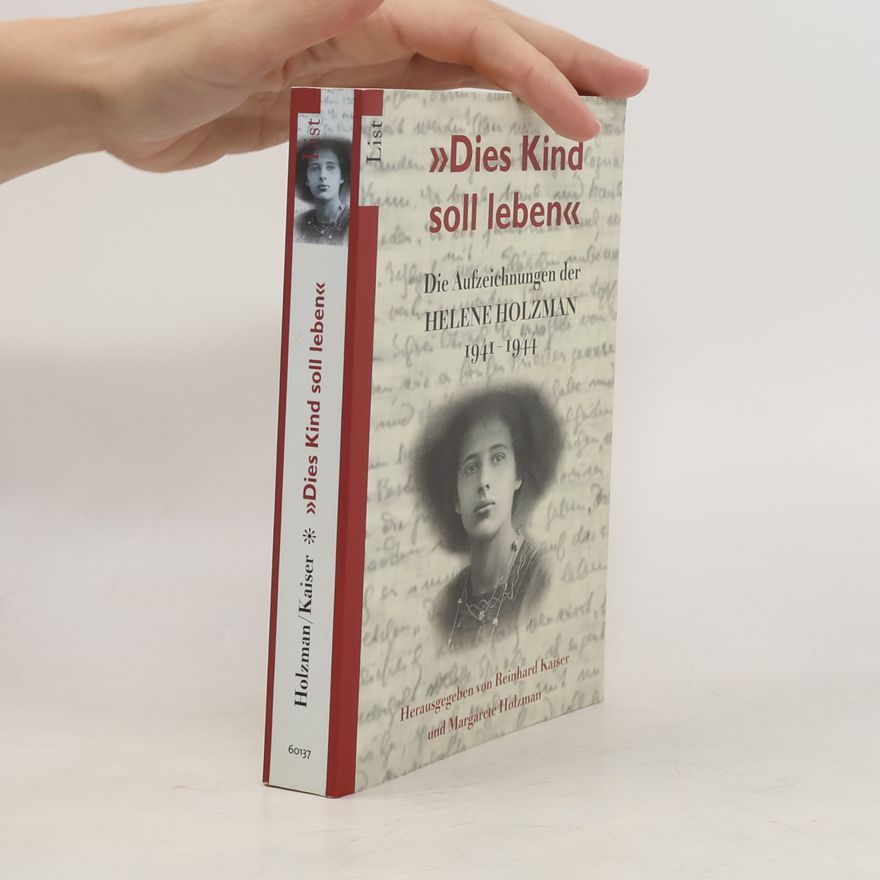 Helene Holzman "Dies Kind soll leben"