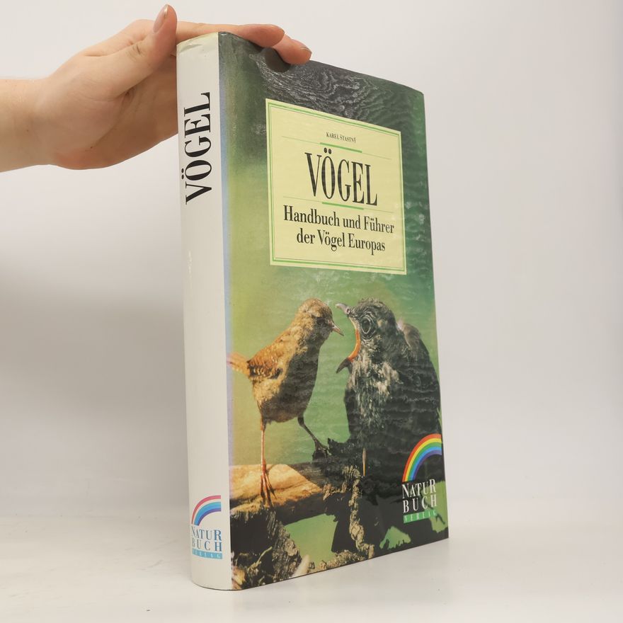 Karel Šťastný Vögel : Handbuch und Führer der Vögel Europas
