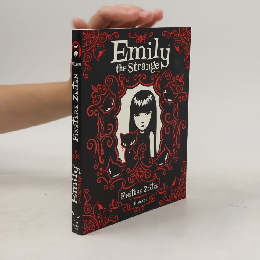 Robert Reger Emily the Strange - Finstere Zeiten. Roman