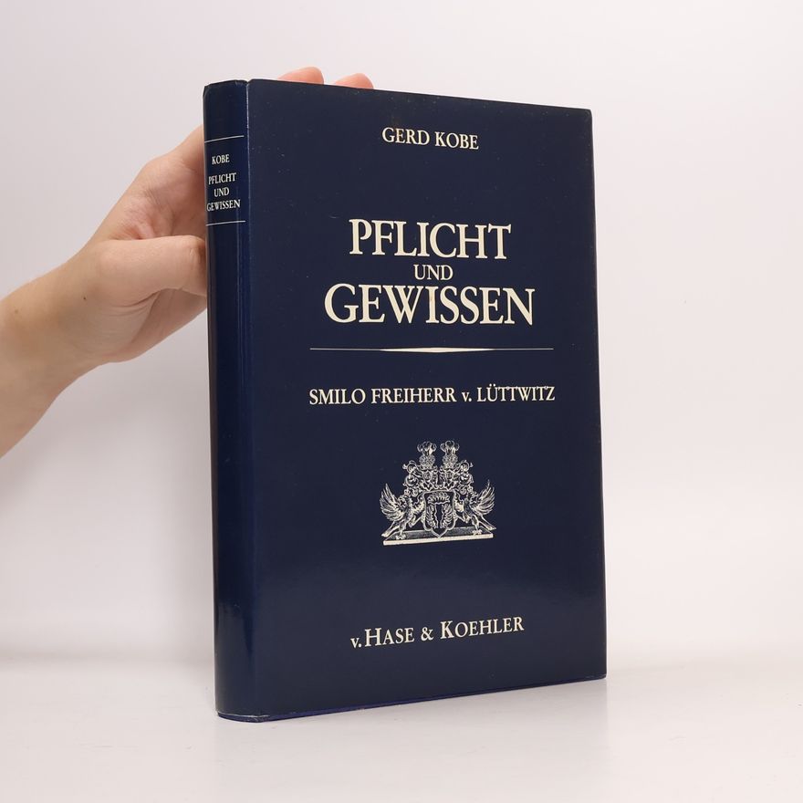 Smilo Freiherr v. Lüttwitz Pflicht und Gewissen