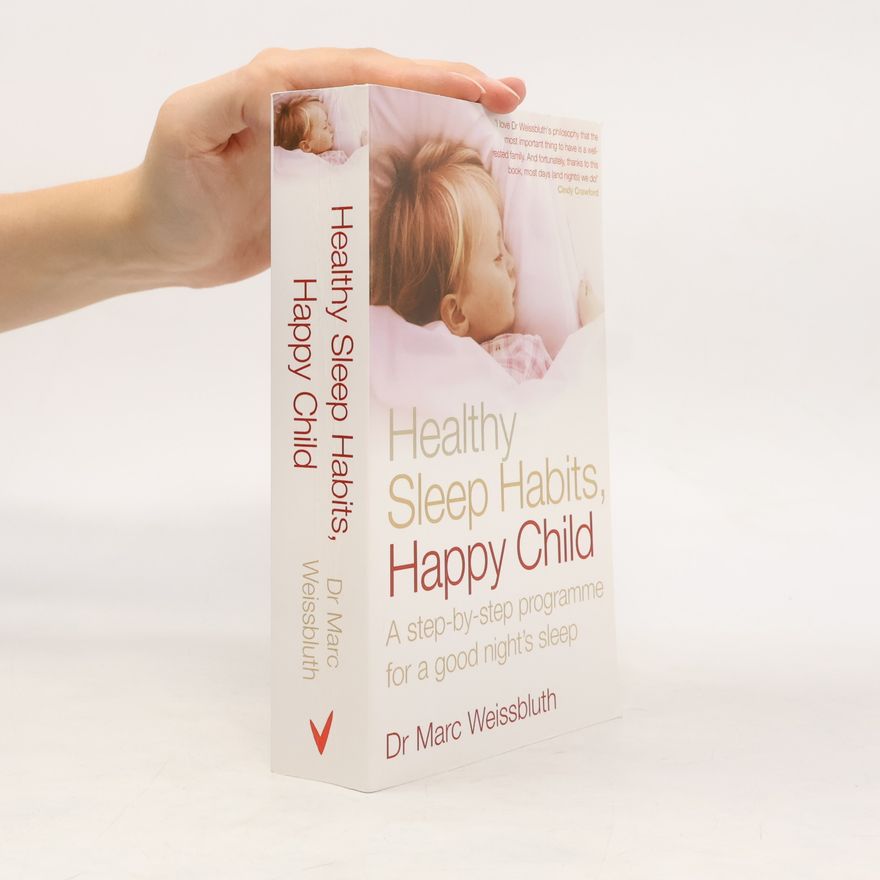Marc Weissbluth Healthy sleep habits, happy child