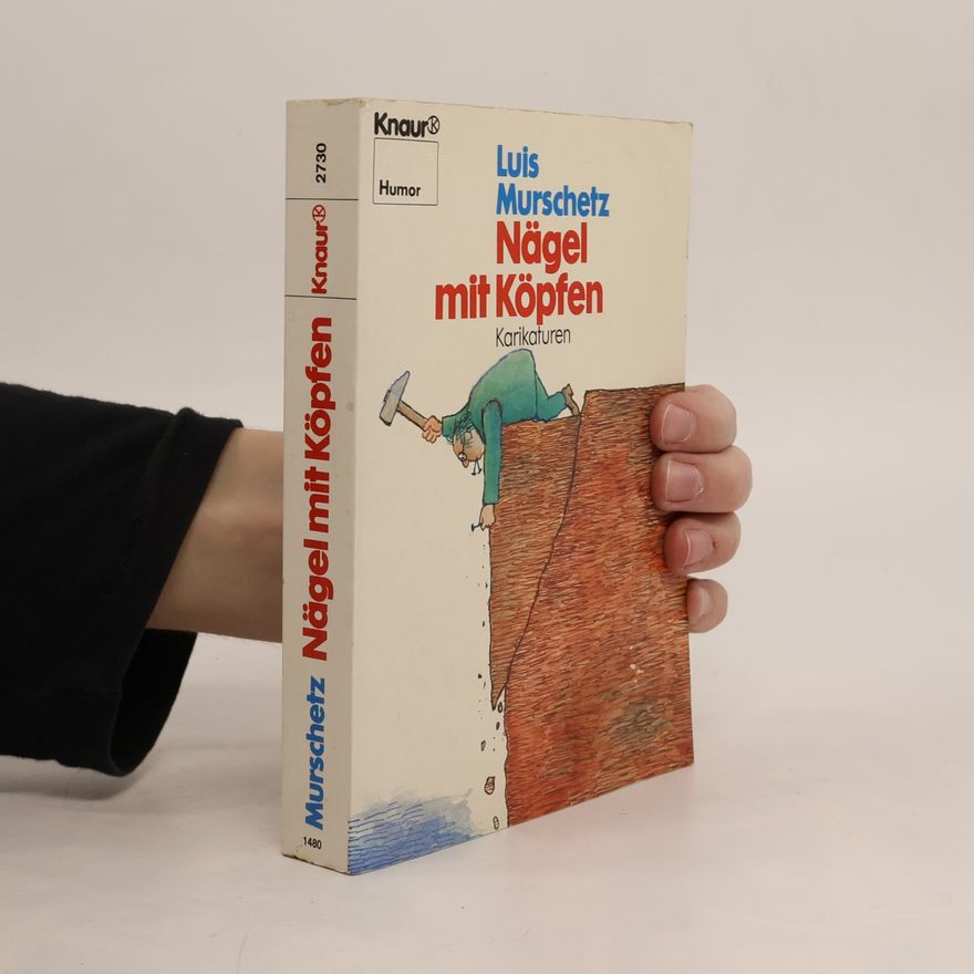 Luis Murschetz Nägel mit Köpfen