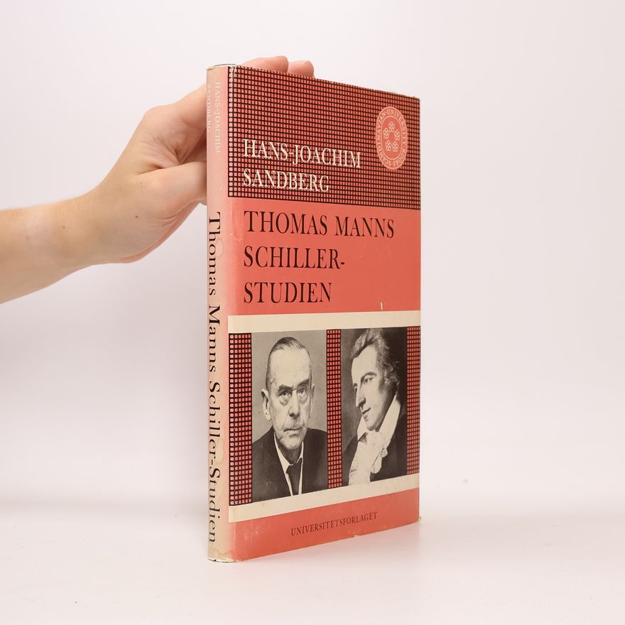 Hans Joachim Sandberg Thomas Manns Schiller-Studien