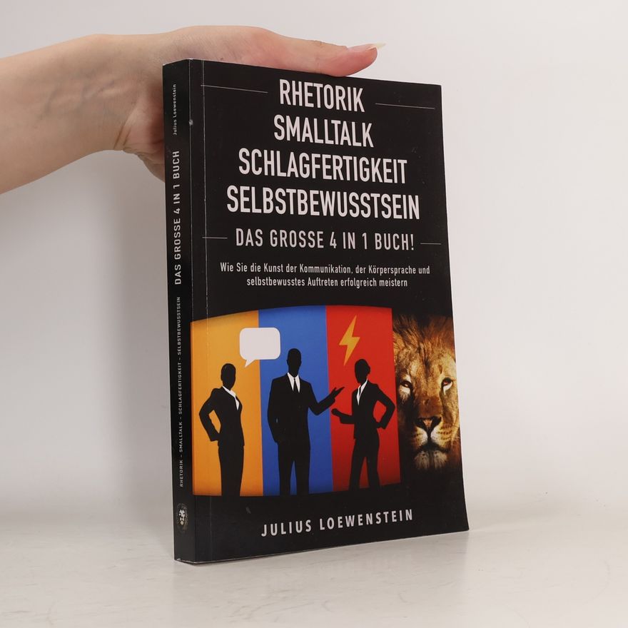 Julius Loewenstein Rhetorik,Smalltalk, Schlagfertigkeit, Selbstbewusstsein