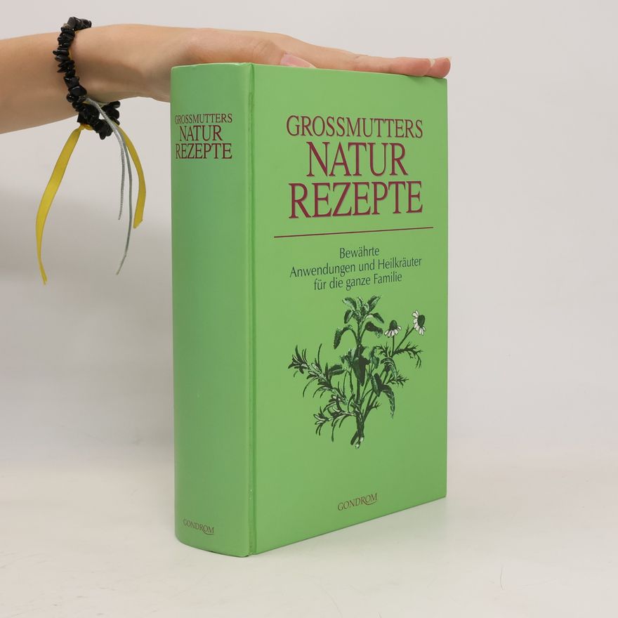 Autorenkollektiv Grossmutters Natur-Rezepte