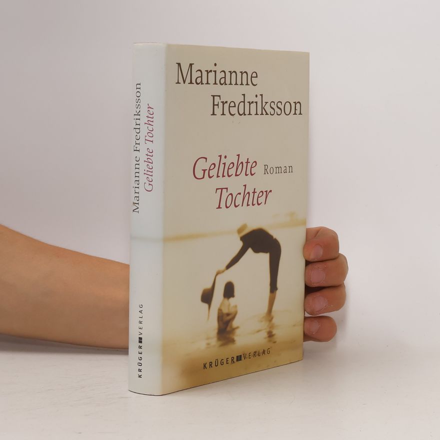 Marianne Fredriksson Geliebte Tochter