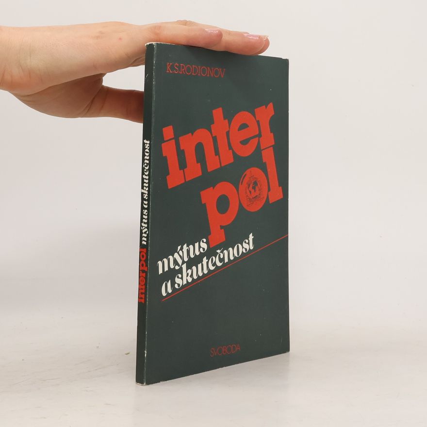 Konstantin Semjonovič Rodionov Interpol. Mýtus a skutečnost