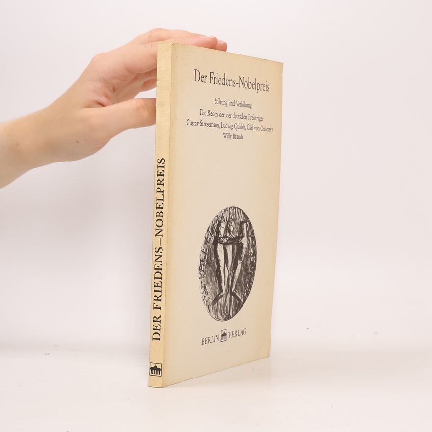Autorenkollektiv Der Friedens-Nobelpreis. Stiftung und Verleihung