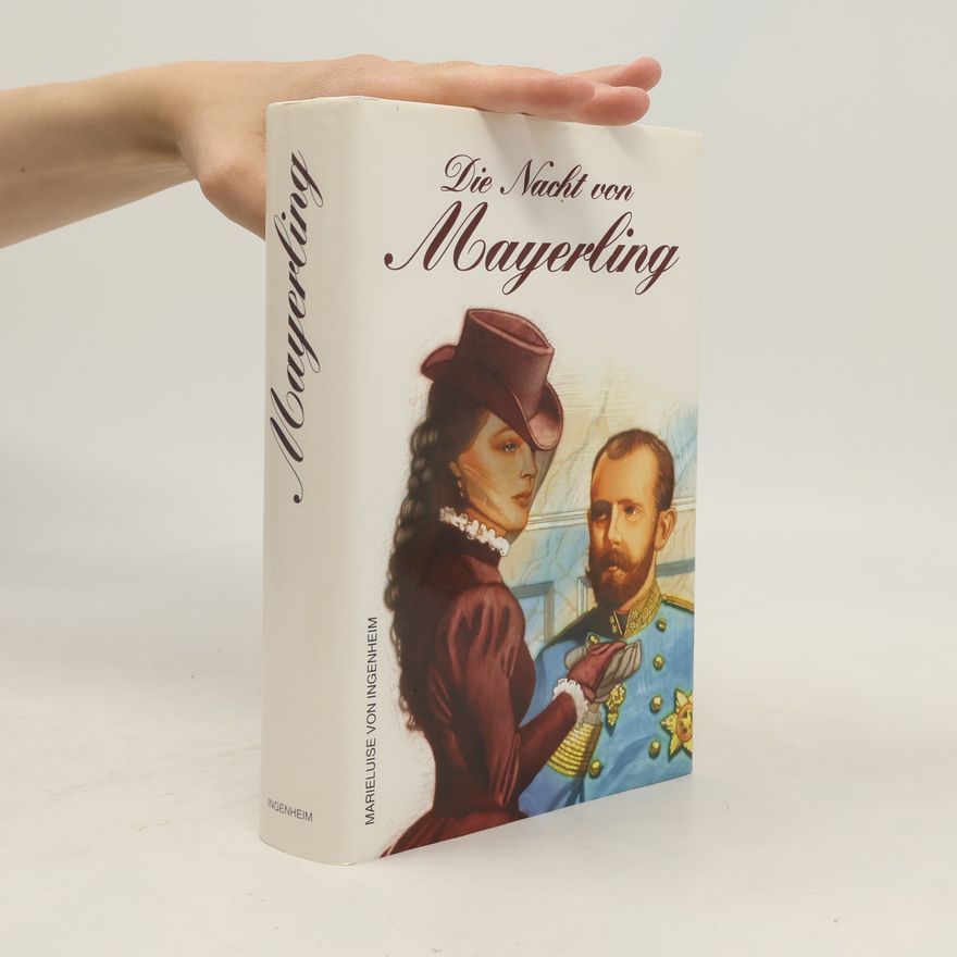 Maireluise von Ingenheim Die Nacht von Mayerling