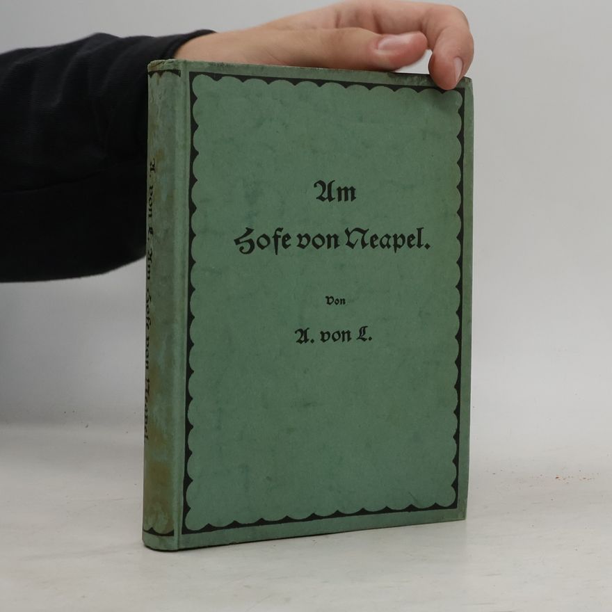 A. von E. Am Hofe von Neapel
