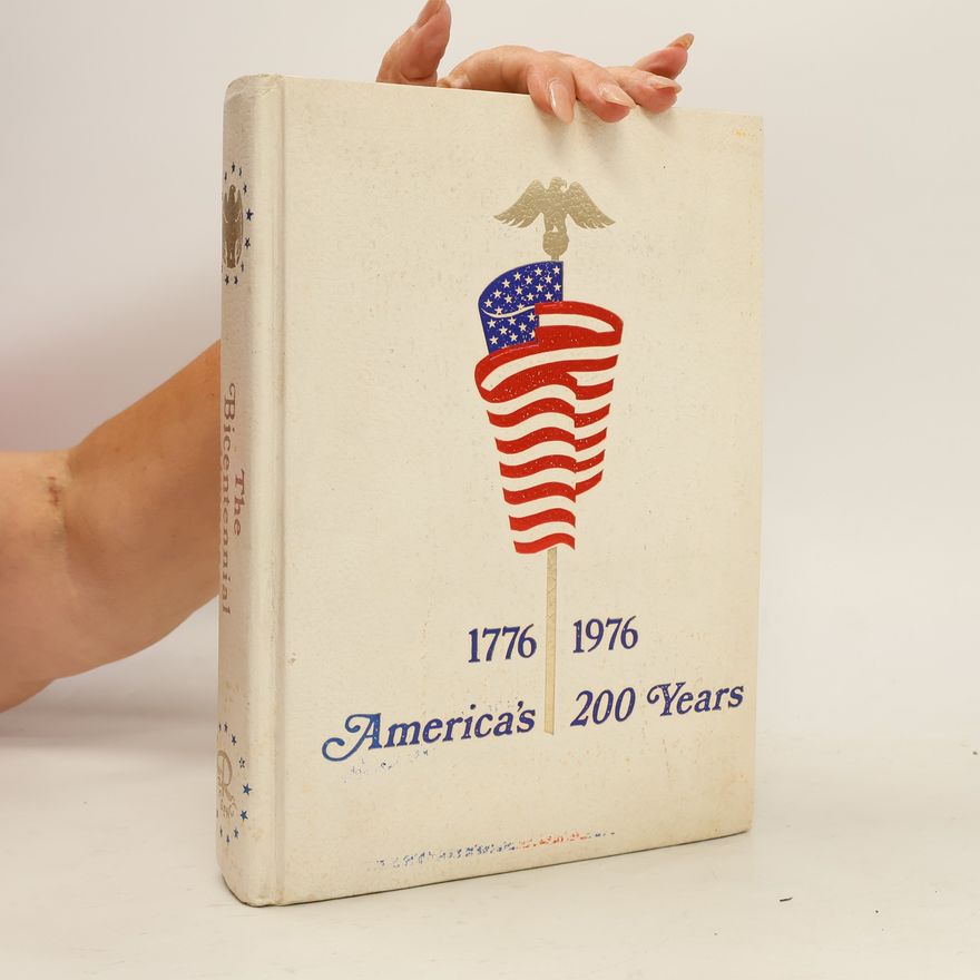Autorenkollektiv The Bicentennial Almanac. 200 Years of America 1776-1976