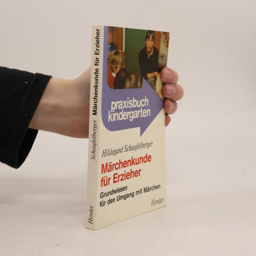 Hildegard Schaufelberger Märchenkunde für Erzieher