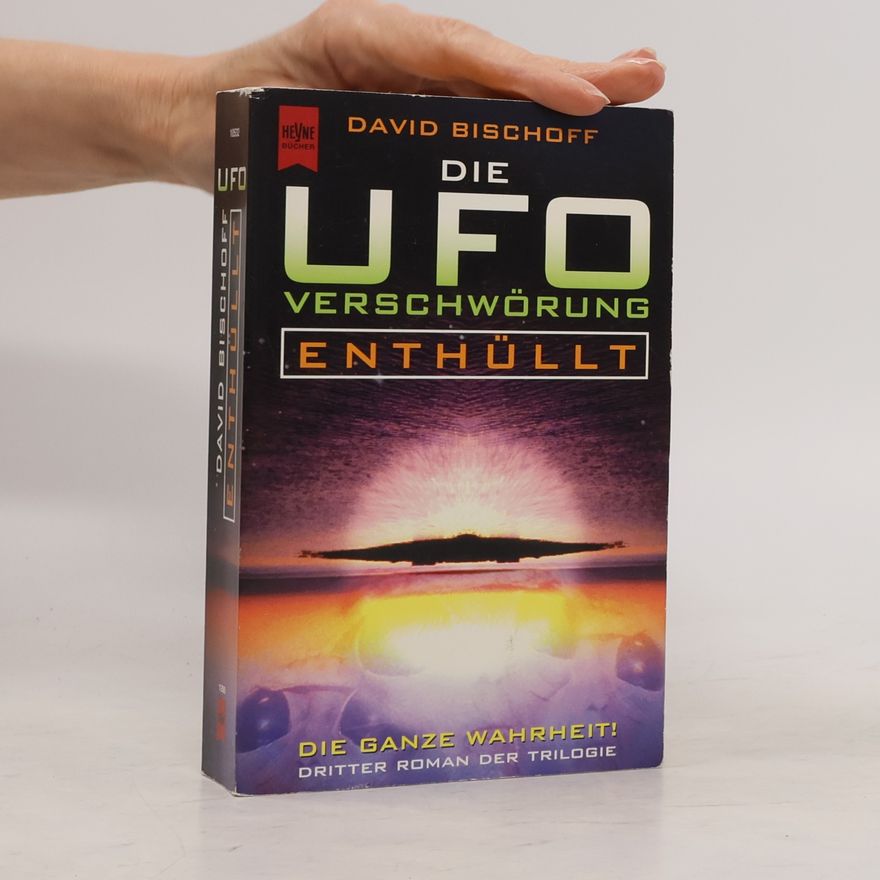 David Bishoff Die UFO-Verschwörung