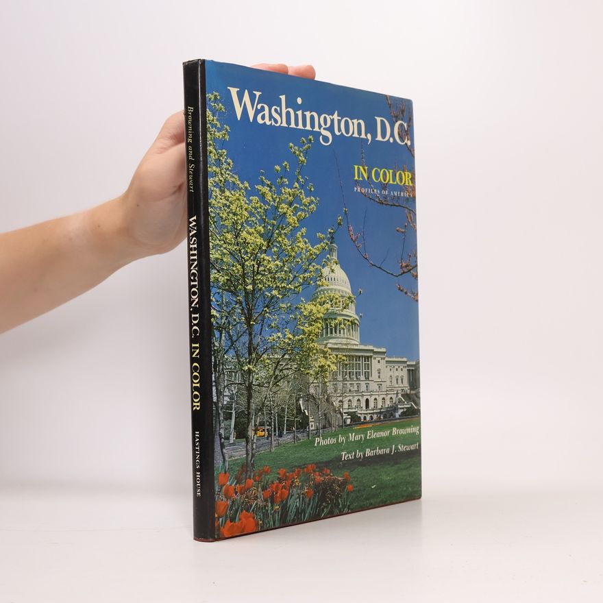 Mary Eleanor Browning Profiles Of America: Washington, D.C. In Color