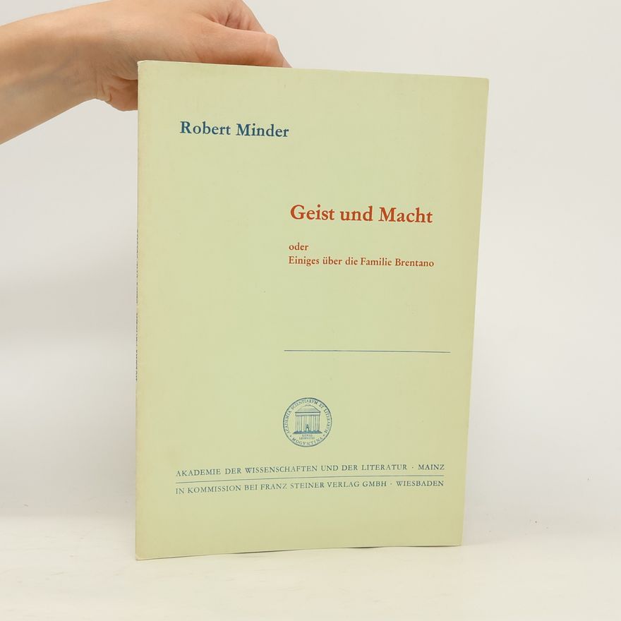 Robert Minder Geist und Macht oder Einiges über die Familie Brentano