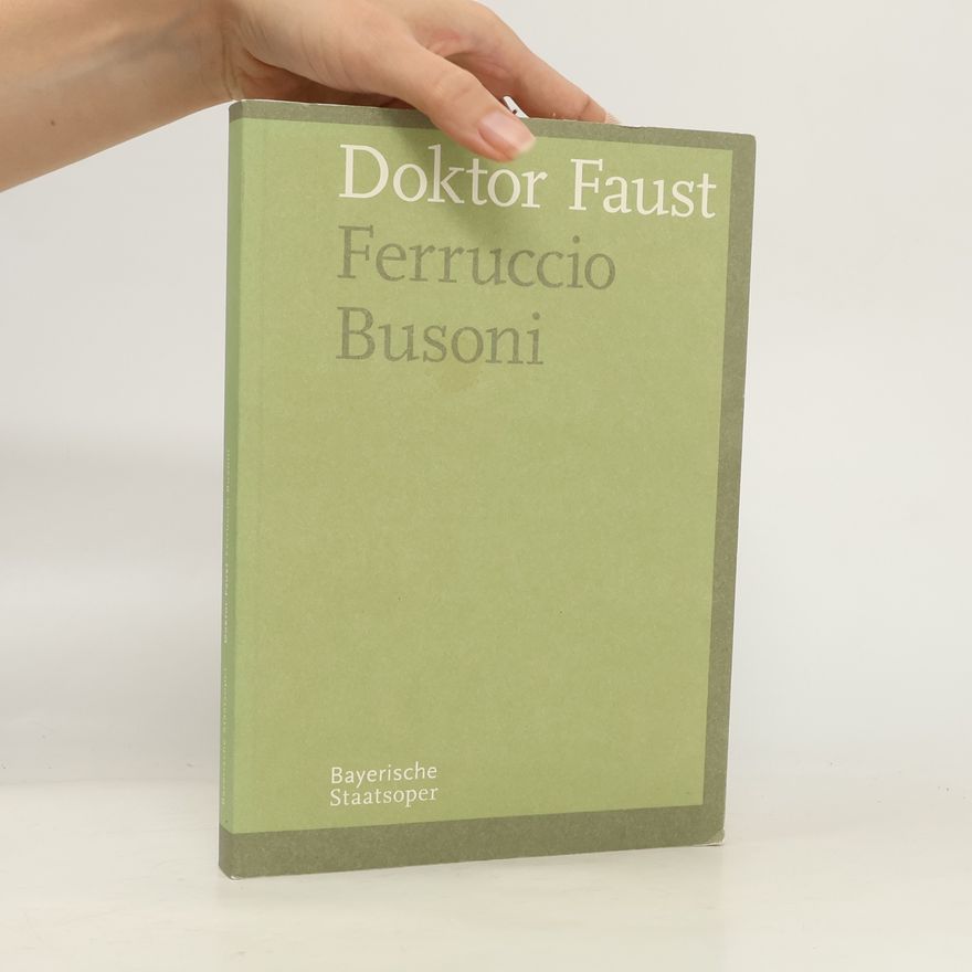 Ferruccio Busoni Doktor Faust