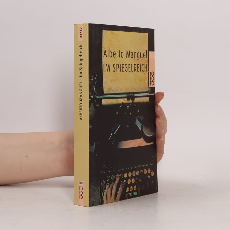 Alberto Manguel Im Spiegelreich