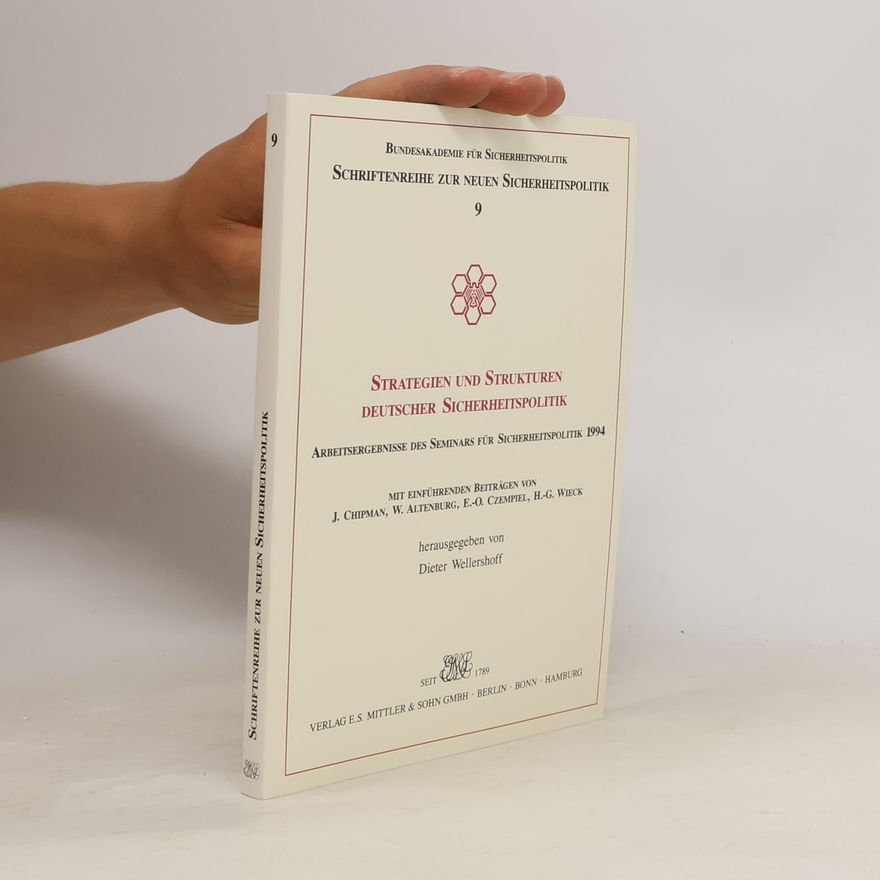 H.-G. Wieck Schriftenreihe zur neuen Sicherheitspolitik - 9: Strategien und Strukturen deutscher Sicherheitspolitik