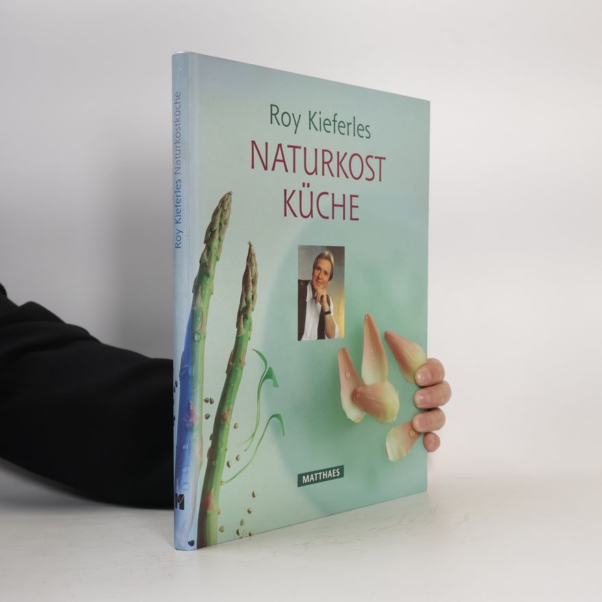 Roy Kieferle Roy Kieferles Naturkostküche