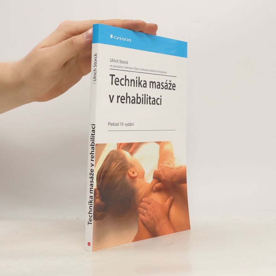 Walter Rostalski Technika masáže v rehabilitaci