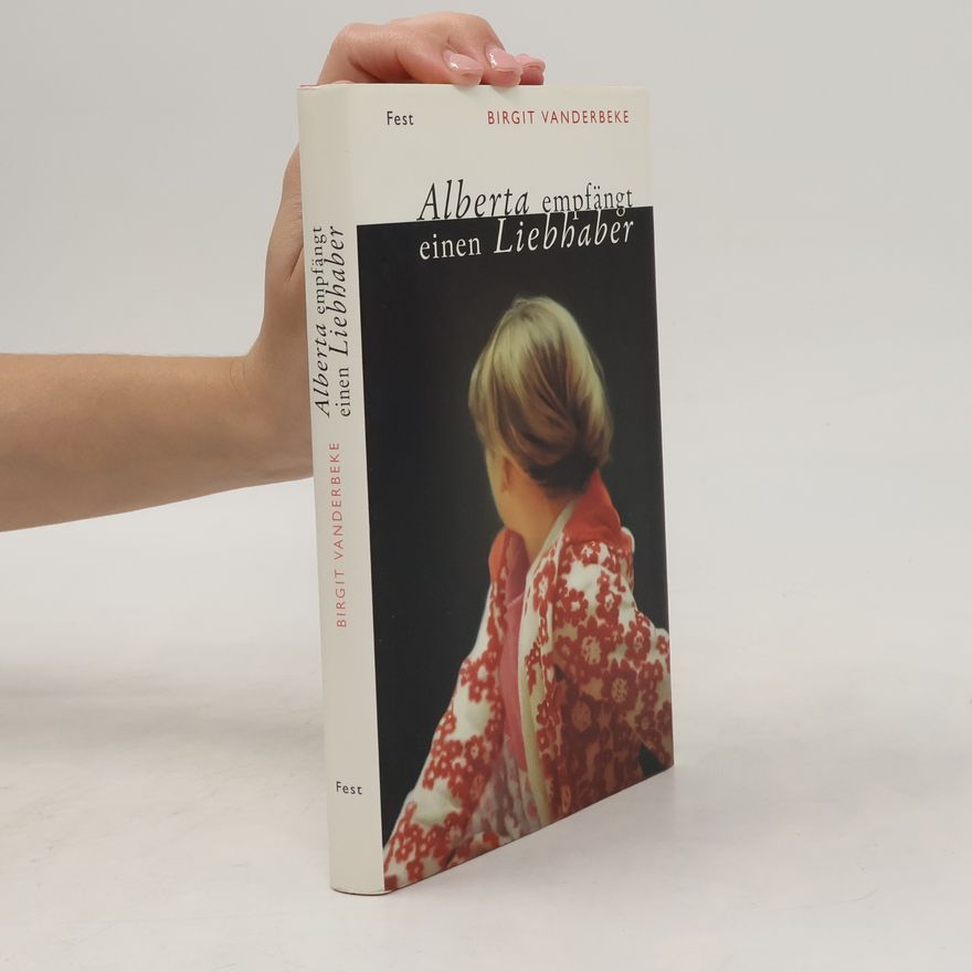 Birgit Vanderbeke Alberta empfängt einen Liebhaber