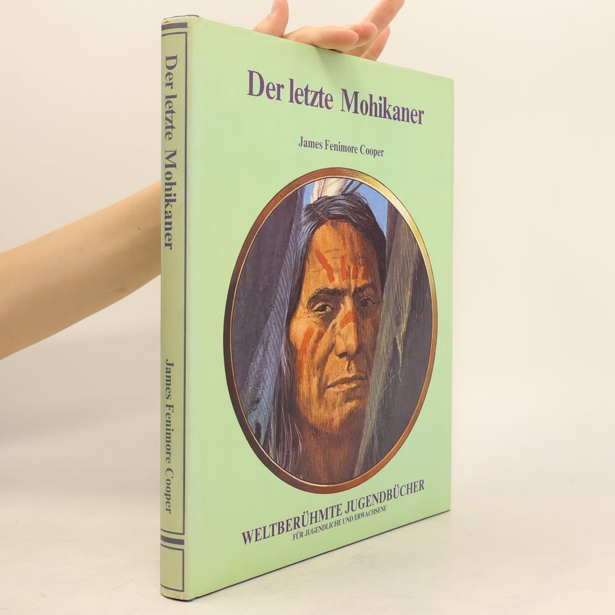 James Fenimore Cooper Der letzte Mohikaner