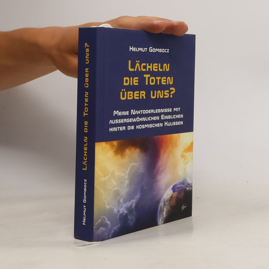 Helmut Gombocz Lächeln die Toten über uns?