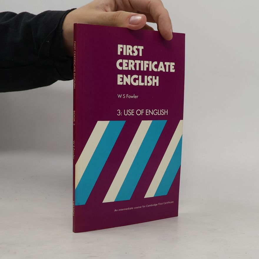 William Scott Fowler First Certificate English 3. Use of English