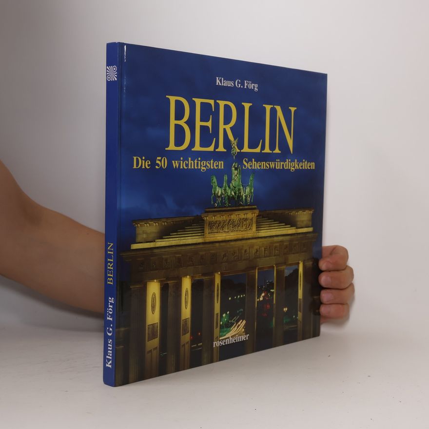 Klaus G. Förg Berlin - Die 50 wichtigsten Sehenswürdigkeiten