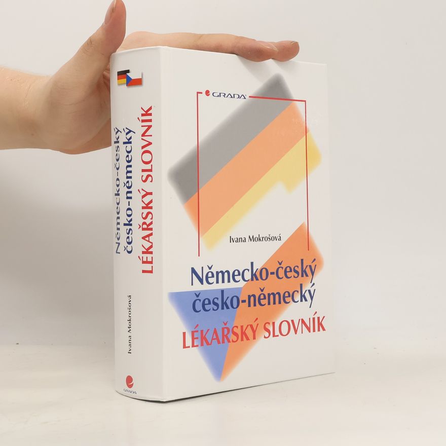 Ivana Mokrošová Německo-český a česko-německý lékařský slovník