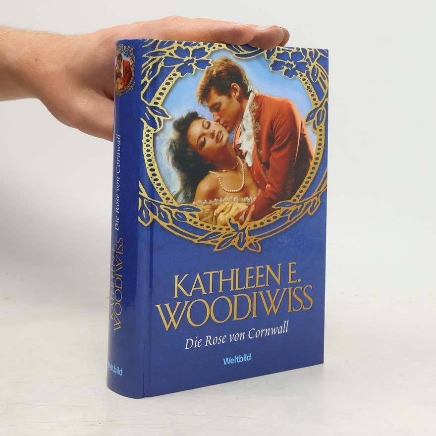 Kathleen E. Woodiwiss Die Rose von Cornwall