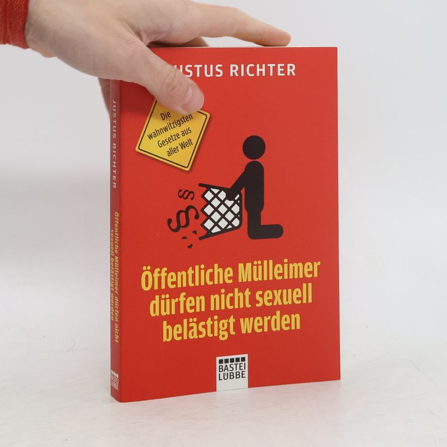 Justus Richter Öffentliche Mülleimer dürfen nicht sexuell belästigt werden