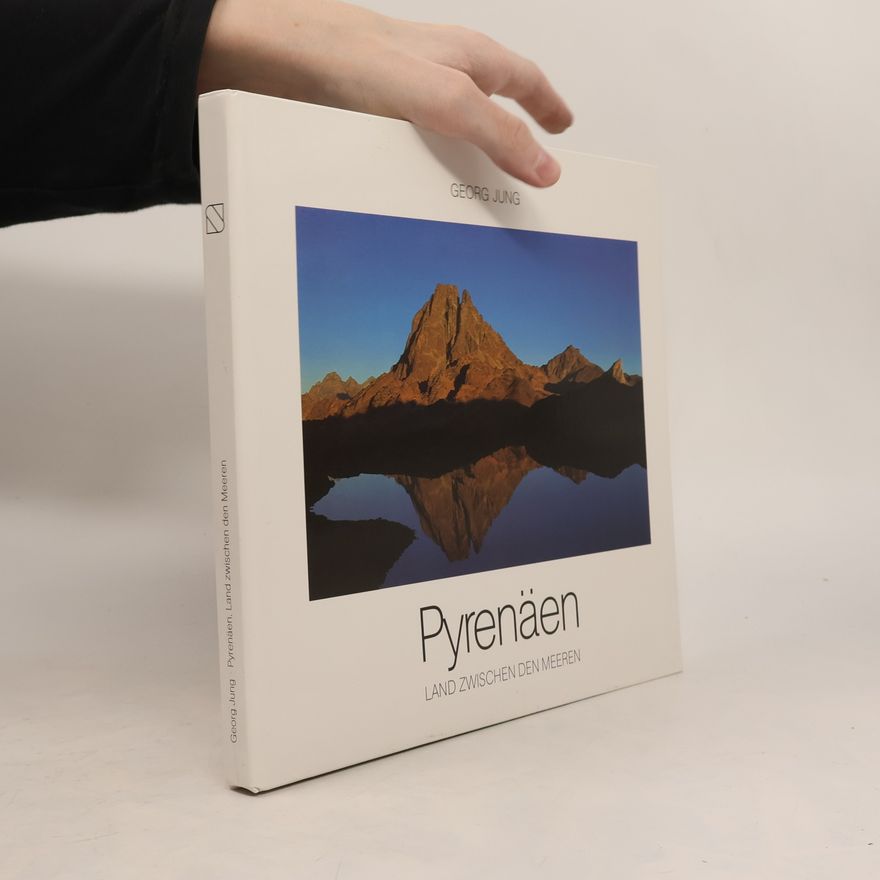 Georg Jung Pyrenäen. Land zwischen den Meeren