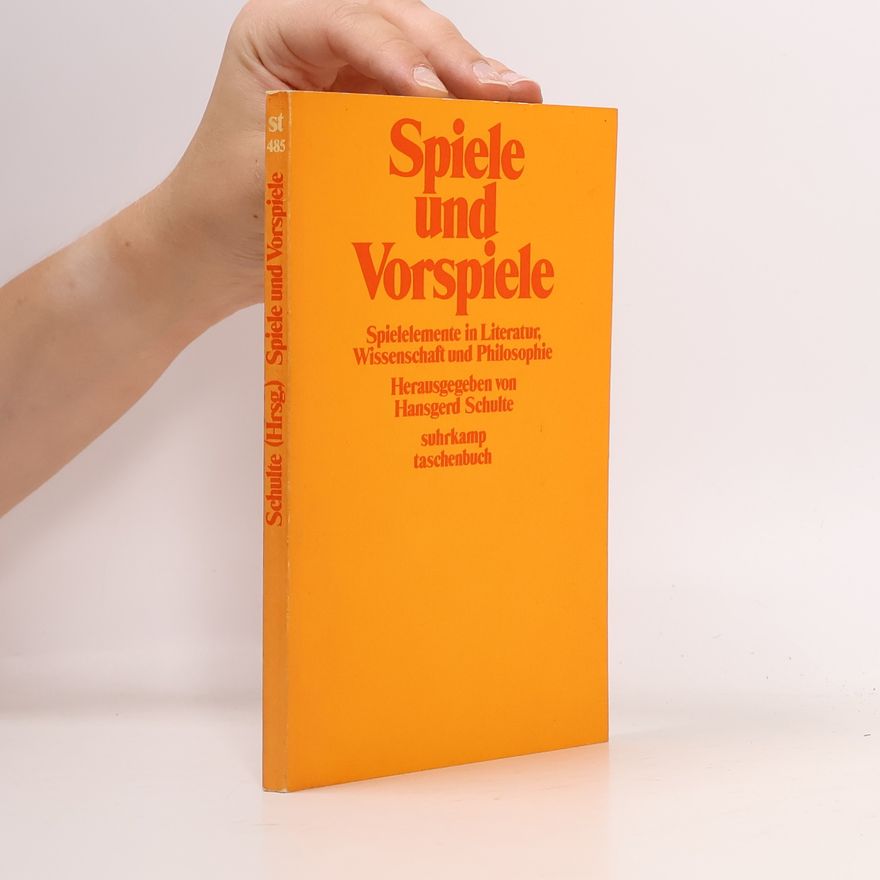 Hansgerd Schulte Suhrkamp Taschenbuch - 485: Spiele und Vorspiele