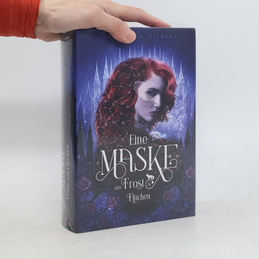 Arianne L. Silbers Eine Maske aus Frost und Flüchen