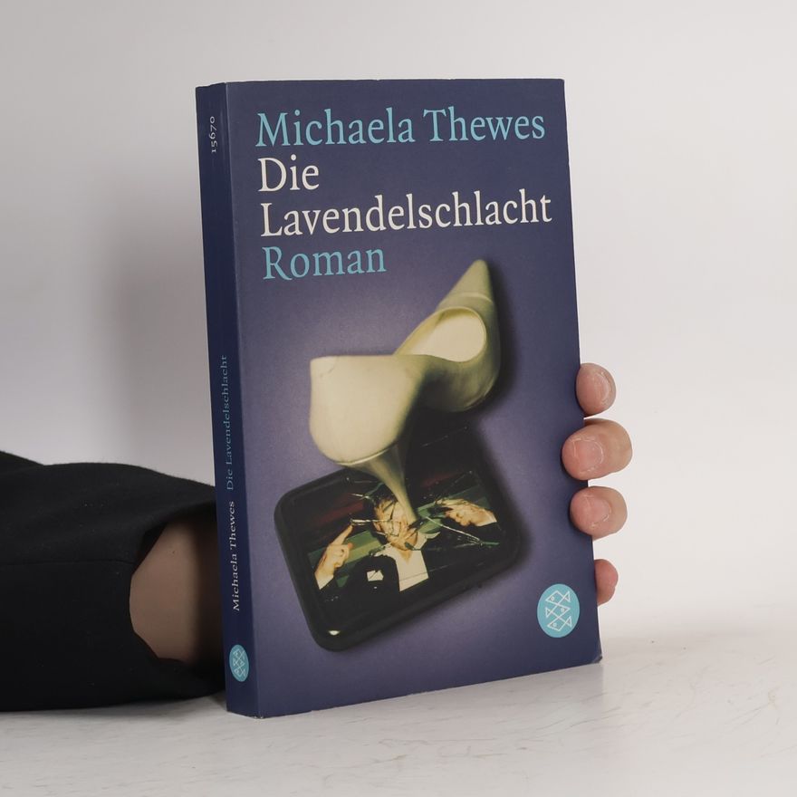 Michaela Thewes Die Lavendelschlacht