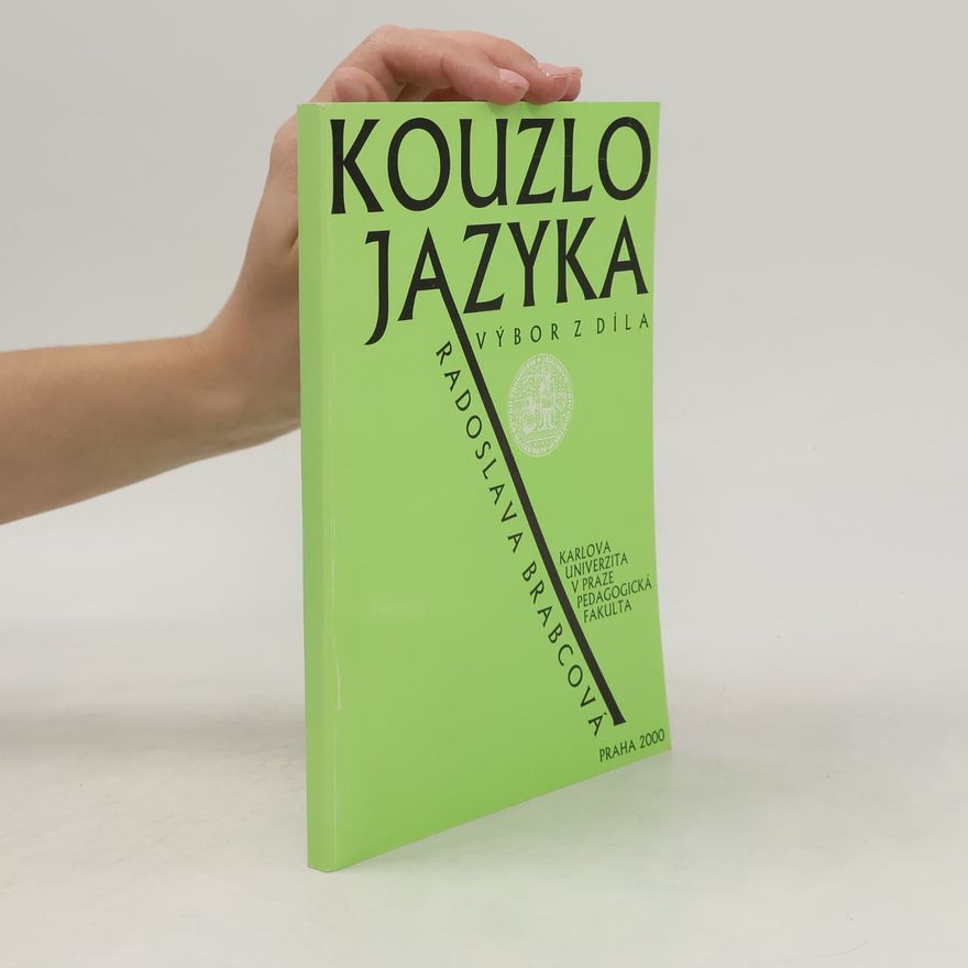 Radoslava Kvapilová Brabcová Kouzlo jazyka