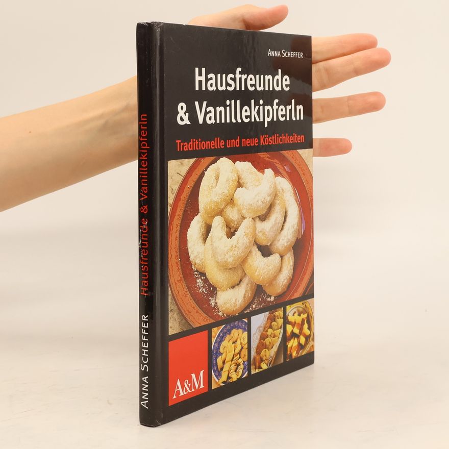 Anna Scheffer Hausfreunde & Vanillekipferln