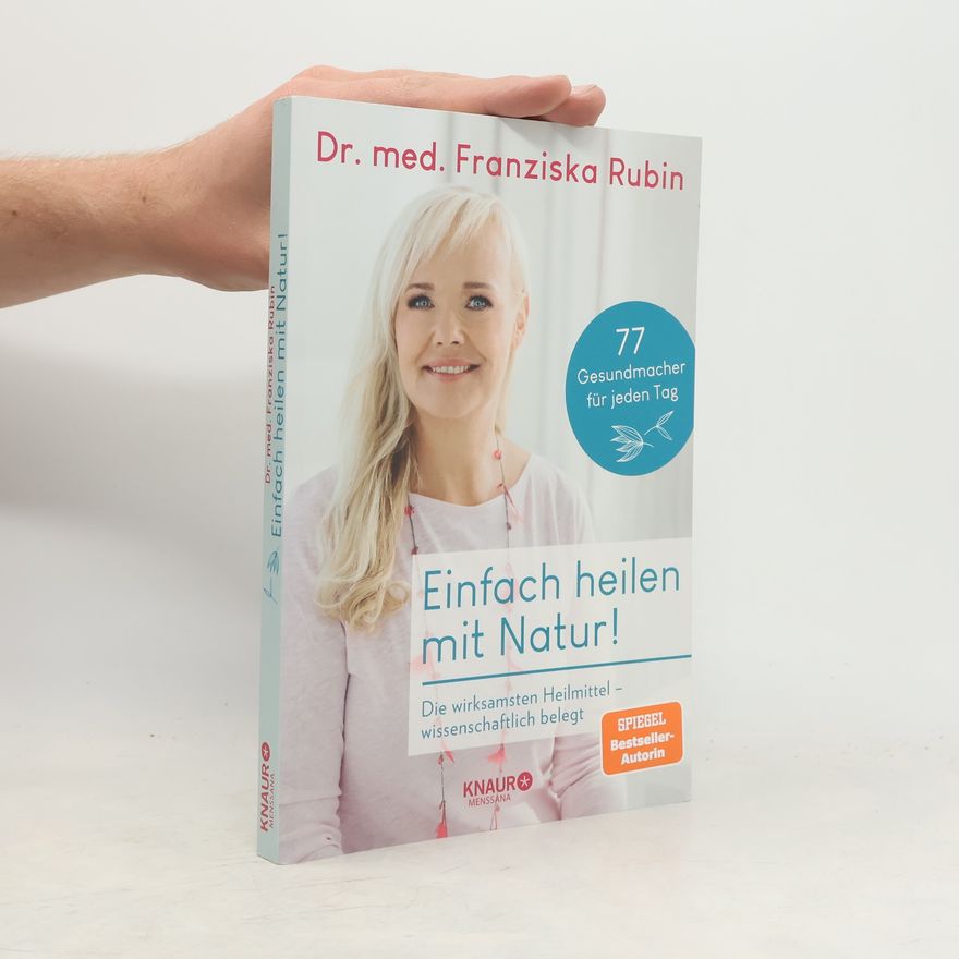 Franziska Rubin Einfach heilen mit Natur!