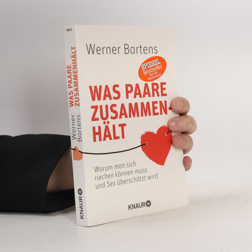 Werner Bartens Was Paare zusammenhält