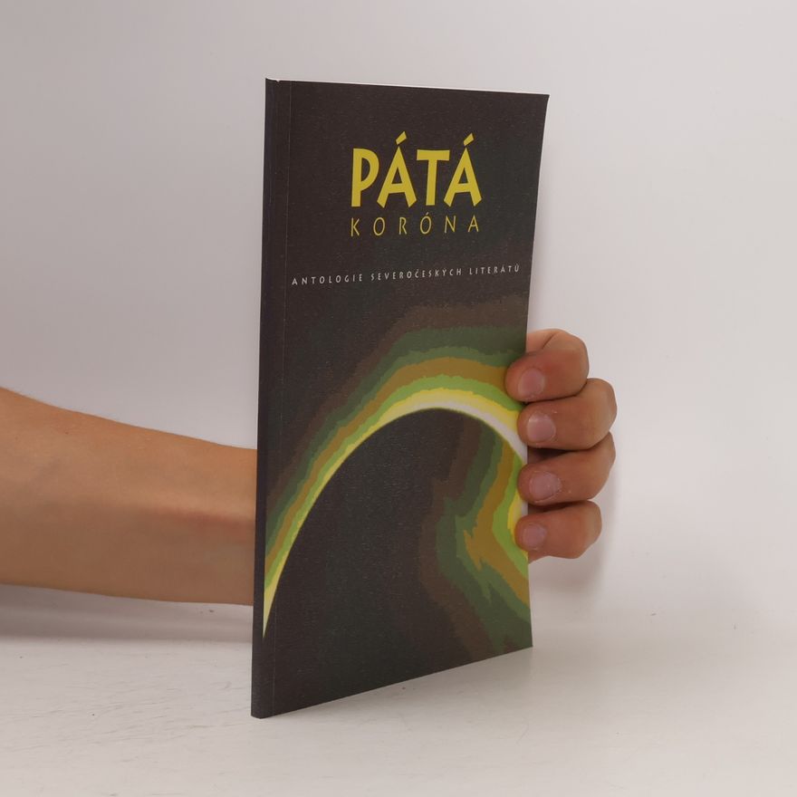 Věra Bartošková Pátá koróna : antologie severočeských literátů