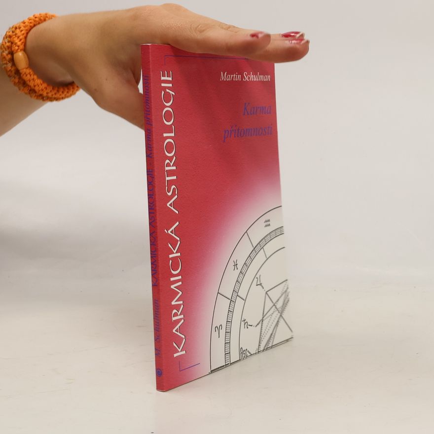 Martin Schulman Karmická astrologie. Karma přítomnosti