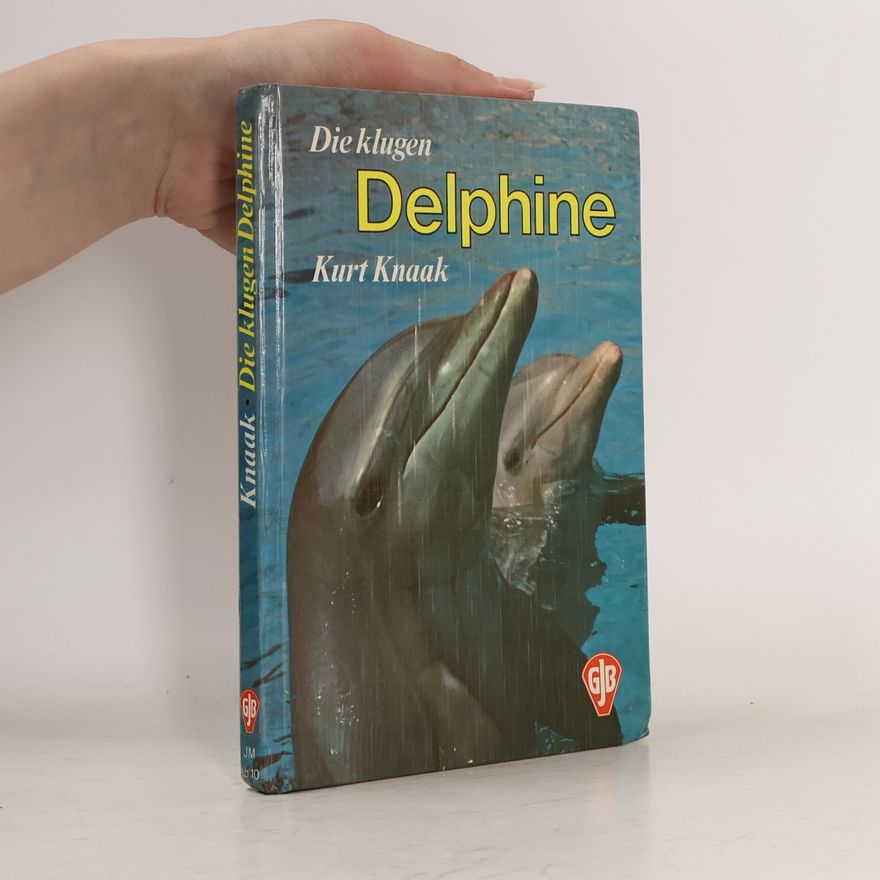 Kurt Knaak Die klugen Delphine