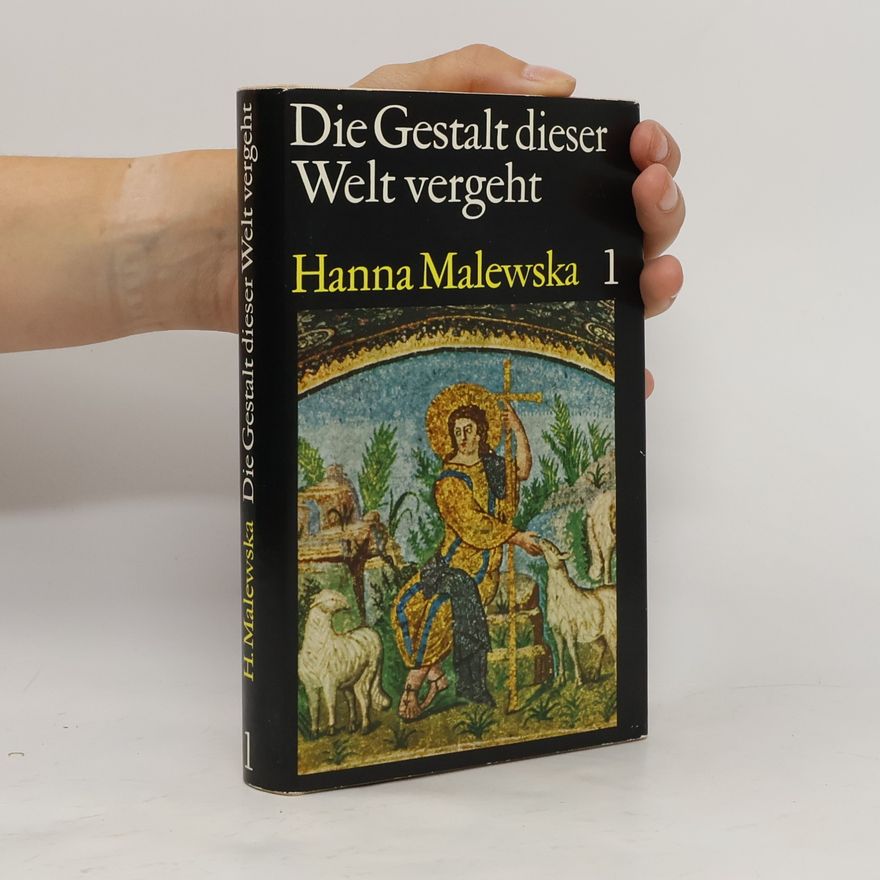 Hanna Malewska Die Gestalt dieser Welt vergeht 1