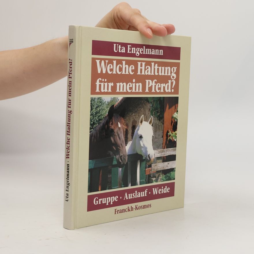 Uta Engelmann Welche Haltung für mein Pferd?