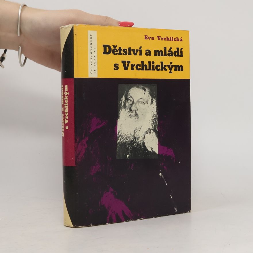 Eva Vrchlická Dětství a mládí s Vrchlickým